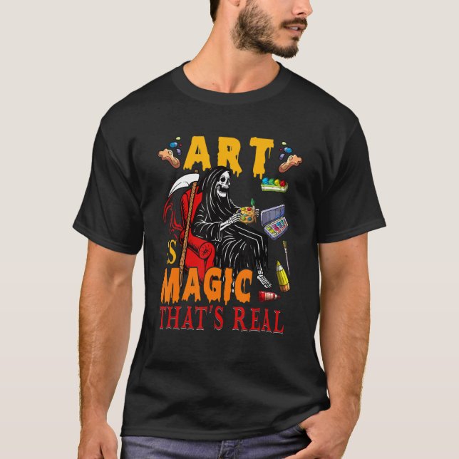 Camiseta Art Is Magic That's Real The Death Skeleton Teache (Anverso)