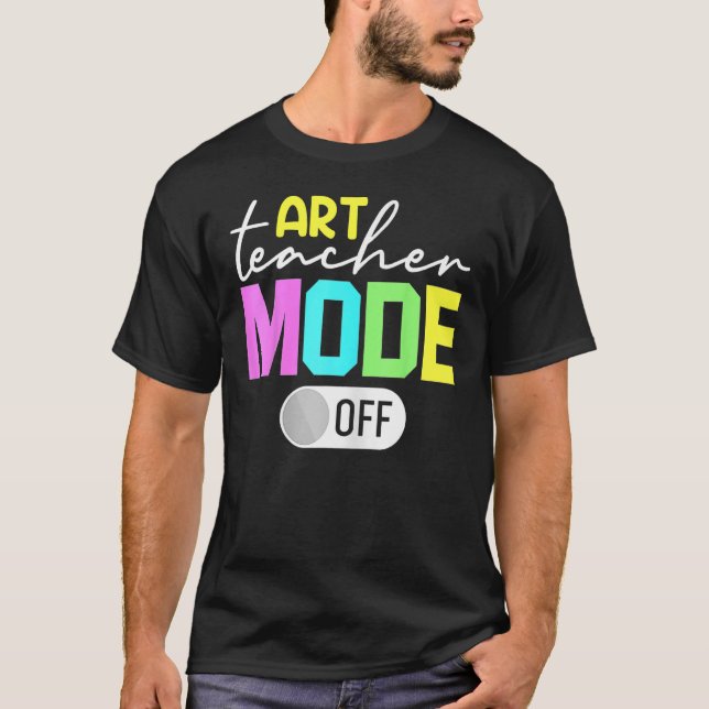 Camiseta Art Teacher Mode Off (Anverso)