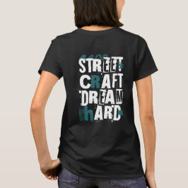 Camiseta Arte Callejero Sueña Fuerte Motivación Urbana