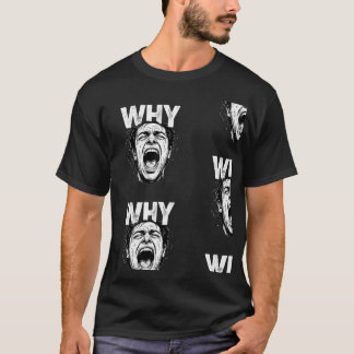Camiseta Arte de Cara Gritando Intenso Texto WHY Angustiado