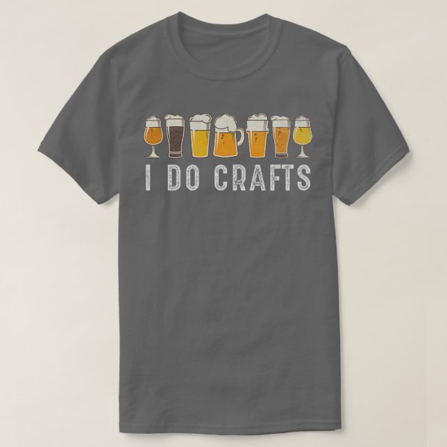 Camiseta Arte de cerveza artesanal I Hacer artesanías Hogar (Diseño del anverso)