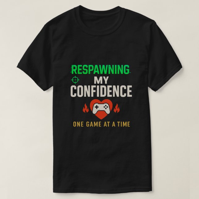Camiseta Arte de cita de jugador con confianza de respawn (Diseño del anverso)