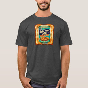 Camiseta Arte de judías sobre tostada Bobs Your Uncle Retro