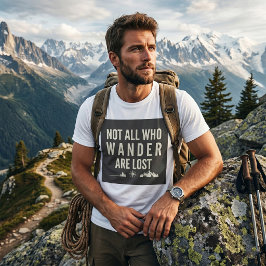 Camiseta Arte de montaña no todos los que vagan están perdi