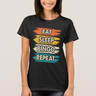 Camiseta Arte de palabra divertida comer dormir Bingo Repet