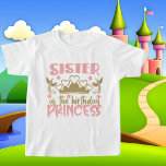 Camiseta Arte de palabras de la Hermana Birthday Princess<br><div class="desc">Hermana Nacimiento Princesa palabra arte T-Shirt</div>