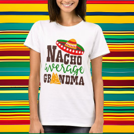 Camiseta Arte de palabras nacho promedio de la abuela