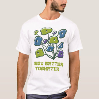 Camiseta Arte de planta lindo Crecer mejor juntos