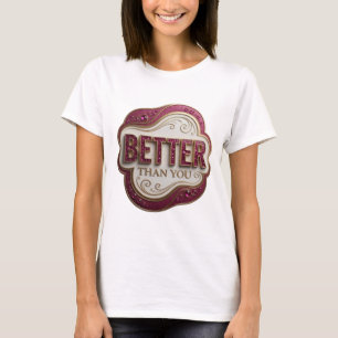 Camiseta Arte de texto 3D juguetón en oro MEJOR QUE TÚ