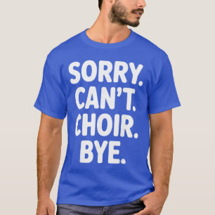 Camiseta Arte divertido de coro para hombres y mujeres dire