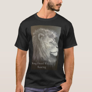 Camiseta Arte Inspirador León Rugiente Sin Ser Escuchado
