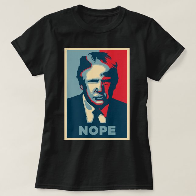 Camiseta Arte pop divertido de Donald Trump NOPE (Diseño del anverso)
