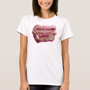 Camiseta Arte portátil elegante rosa GIVE ME WINE AND LOVE