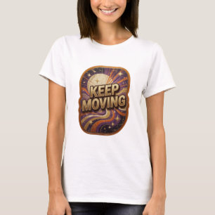 Camiseta Arte portátil Statement Gold KEEP MOVING