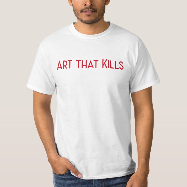 Camiseta Arte que mata (Anverso)