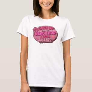 Camiseta Arte usable Edgy SE RINDIÓ CUERPO DE PLAYA HACE TI