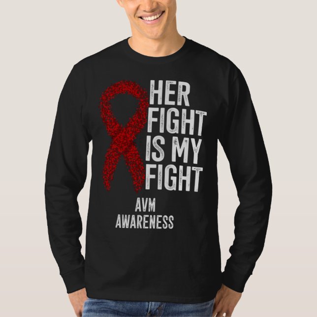 Camiseta Arteriovenous Malformation Her Fight Is My Fight A (Anverso)