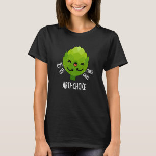 Camiseta Arti-choke Funny Veggie Artichoke Pun Dark BG