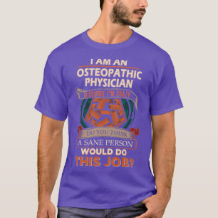 Camiseta Artículo de regalo para el médico de osteopatía Sa
