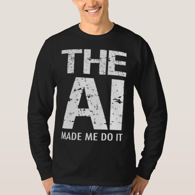 Camiseta Artificial Intelligence AI Made Me Do It Machine L (Anverso)
