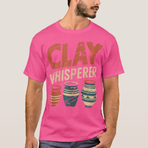 Camiseta Artista cerámico de cerámica de arcilla Whisperer