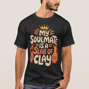 Camiseta Artista Cerámico Y Mi Alma Gemela De Alfarería Es 