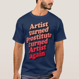 Camiseta Artista convertido en prostituta de nuevo