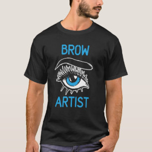 Camiseta Artista de cejas ojos cejas trabajo