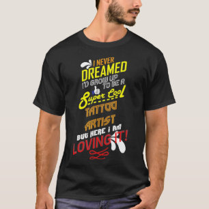 Camiseta Artista del tatuaje cita a artista del tatuaje