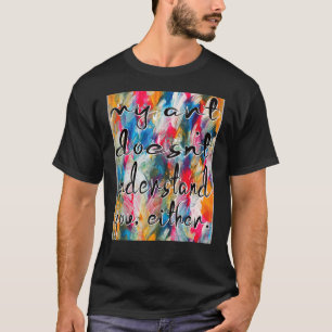 Camiseta Artista Mi no te entiende, tampoco la enseñanza de
