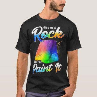 Camiseta Artistic Give Me a Rock And Ill Paint It Painter