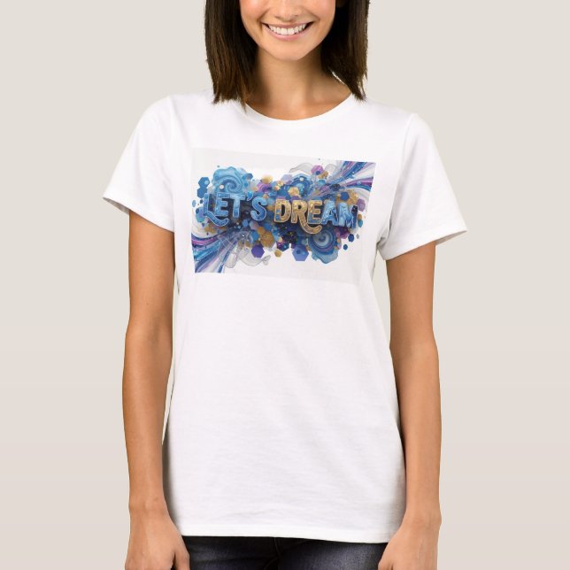 Camiseta artística azul con declaración LET'S DREA (Anverso)