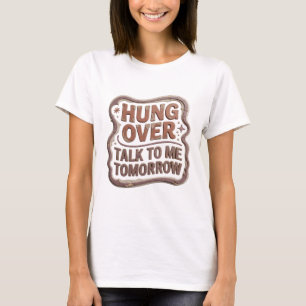 Camiseta Artística Naranja HUNG OVER HABLAME MAÑAN