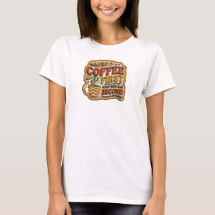 Camiseta Artístico CAFÉ PRIMERO TODO SEGUNDO Juguetón