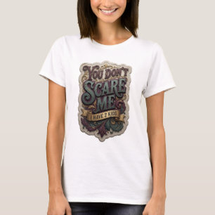 Camiseta Artístico Morado NO ME DAS MIEDO TENGO 2 HIJOS