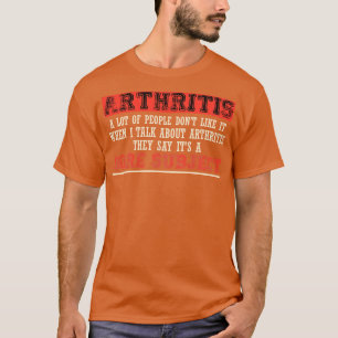 Camiseta Artritis A Mucha Gente No Le Gusta Cuando Hablo