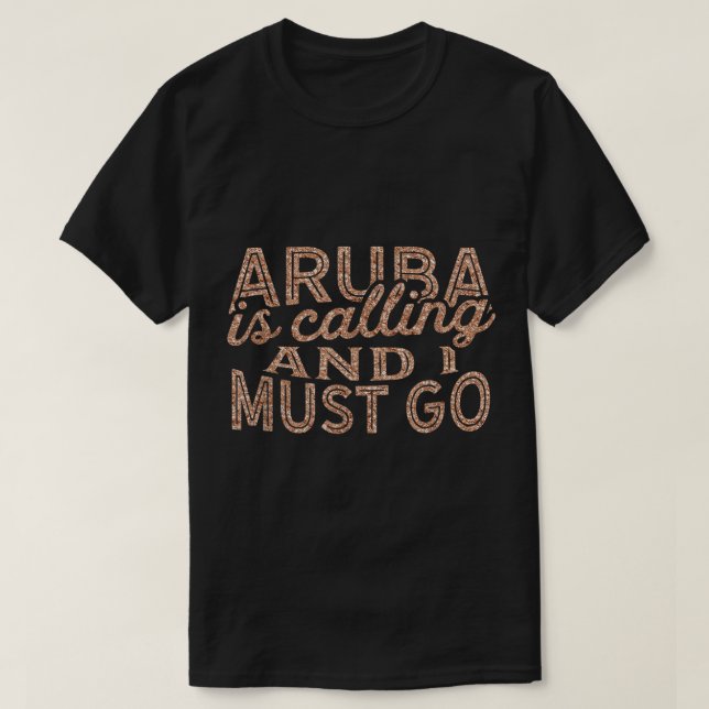 Camiseta Aruba Está Llamando Y Debo Ir A Un Regalo De Souve (Diseño del anverso)