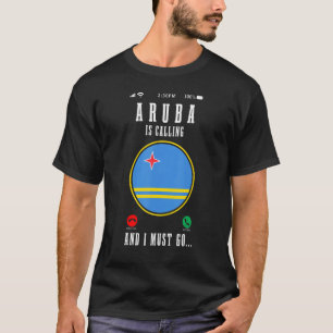 Camiseta Aruba Está Llamando Y Tengo Que Ir De Aruba
