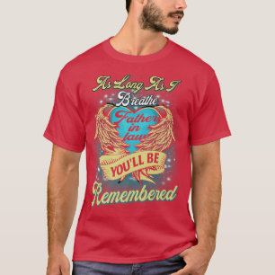 Camiseta As Long As I Breathe My Father In Law You'll Be Re