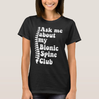 Camiseta As Me About My Bionic Spine Club Spinal Fusion Spi