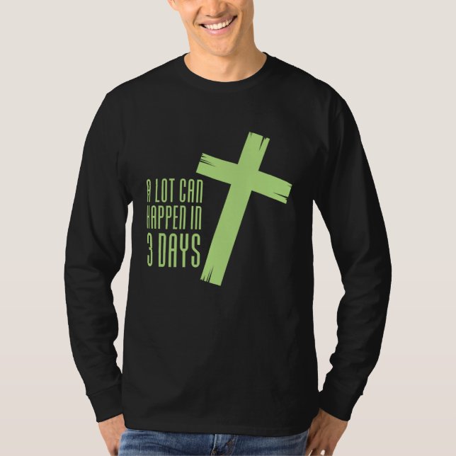 Camiseta AS tees Lot Can Happen in Three Days 3 Easter Jesu (Anverso)