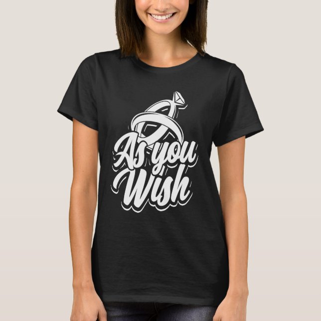 Camiseta As you wish  Bride and groom wedding ring and knot (Anverso)