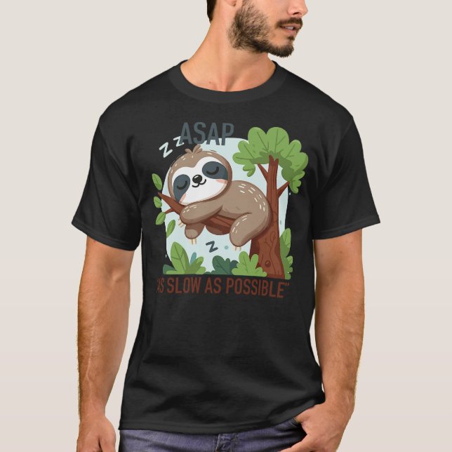 Camiseta ASAP As slow as possible funny Sloth wild animal z (Anverso)