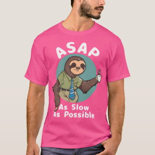 Camiseta Asap - Tan Lento Como Sea Posible