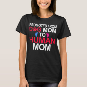 Camiseta Ascendida de Mamá Perruna a Mamá Humana Mamá Bebé