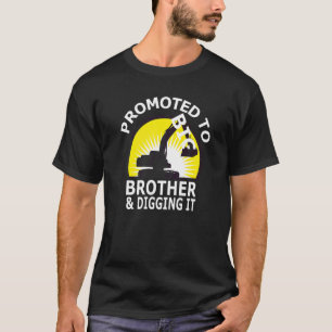 Camiseta Ascendido a Big Brother y disfrutándolo Excavació