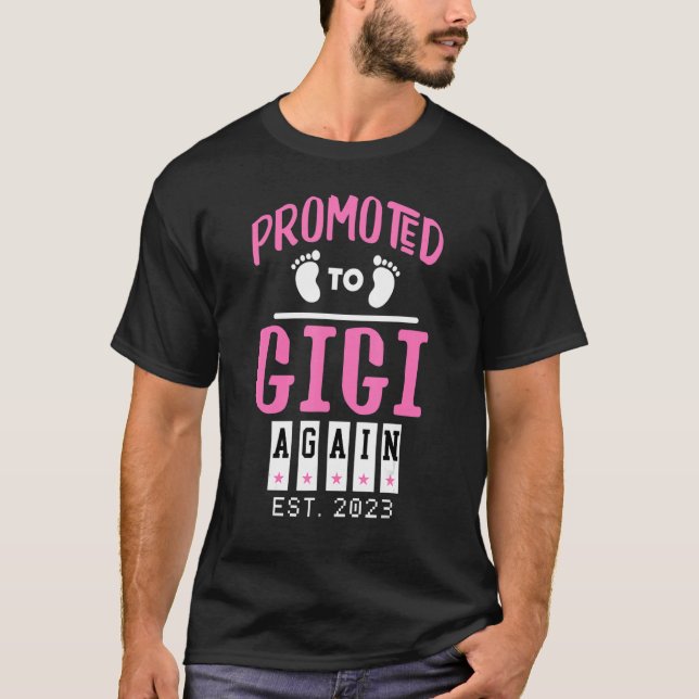 Camiseta Ascendido A Gigi De Nuevo Este De 2023 Hasta Gigi (Anverso)