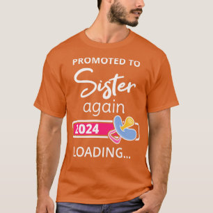 Camiseta Ascendido A Hermana De Nuevo 2024 Carga I