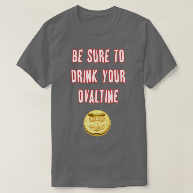 Camiseta Asegúrese De Beber Su Ovaltina (Diseño del anverso)