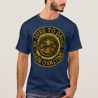 Camiseta Asegúrese De Beber Su Ovaltina